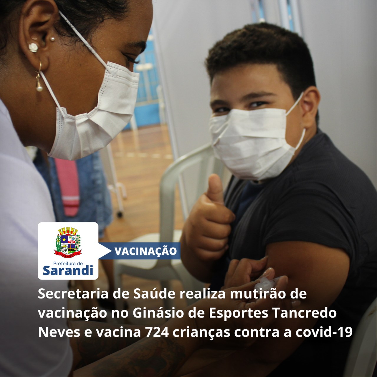 Secretaria de Saúde realiza mutirão de vacinação no Ginásio de Esportes Tancredo Neves e vacina 724 crianças contra a covid-19